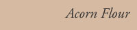 Acorn Flour
